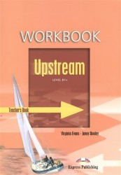 Upstream B1+ Intermediate. Workbook. Teacher's Book