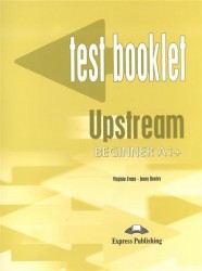 Upstream Beginner A1+. Test Booklet. Сборник тестов