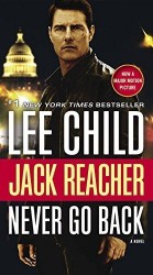 Jack Reacher: Never Go Back. A Novel. Dell mass marke Tie-in Edition