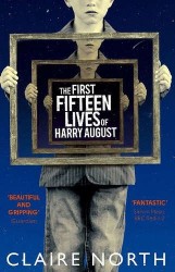 First Fifteen Lives of Harry August, The, North, Claire