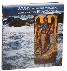 Icons from the Thracian Coast of the Black Sea in Bulgaria. / Иконы Черноморского побережья Болгарии