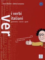 I Verbi Italiani: Grammatica, esercizi, giochi: A1/C1