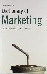Dictionary of Marketing : Over 6,000 terms clearly Defined / 4thEd