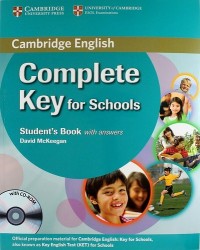 Complete Key for Schools: Student's Book with Answers (+ CD-ROM)