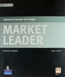 Market Leader. Business Grammar and Usage. Business English