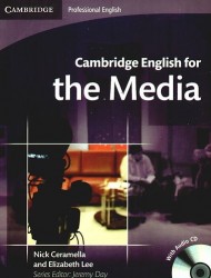 Cambridge English for the Media (Student`s book with audio CD)