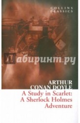 A Study in Scarlet: A Sherlock Holmes Adventure