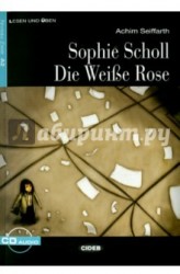 Sophie Scholl Die Weisse Rose: Niveau Zwei A2 (+ CD)