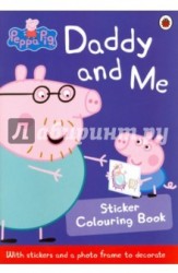 Peppa Pig: Daddy & Me Sticker Colouring Book