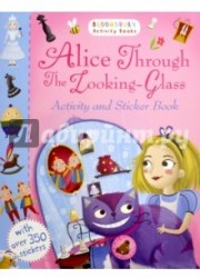 Alice Through the Looking-Glass. Activity and Sticker Book