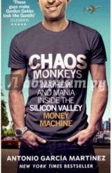 Chaos Monkeys: Inside the Silicon Valley Money Machine