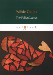 The Fallen Leaves = Опавшие листья: кн. на англ.яз