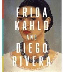 Frida Kahlo and Diego Rivera: From the Jacques and Natasha Gelman Collection