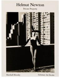 Helmut Newton: Private Property (Schirmer Visual Library)