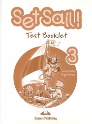 Set Sail 3. Test Booklet. Сборник тестовых заданий и упражнений