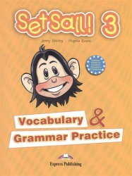 Set Sail! 3. Vocabulary & Grammar Practice. Сборник лексических и грамматических упражнений