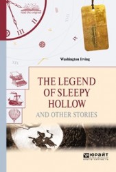 The legend of sleepy hollow and other stories. «легенда о сонной лощине» и другие рассказы