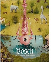 Bosch: The 5th Centenary Exhibition