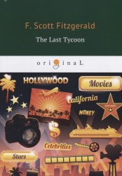 The Last Tycoon = Последний Магнат: на англ.яз.