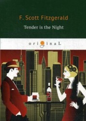 Tender is the Night = Ночь нежна: на англ.яз.