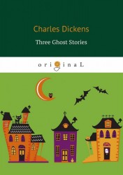 Three Ghost Stories = Три истории о привидениях: кн. на англ.яз.