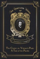 The Crater; or, Vulcan’s Peak: A Tale of the Pacific
