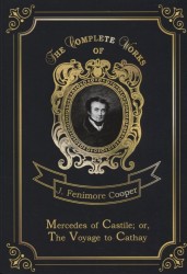 Mercedes of Castile: or The Voyage to Cathay
