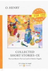 Collected Short Stories IX. The Lost Blend. The Last Leaf. A Harlem Tragedy