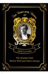 The Human Drift and Brown Wolf and Other Stories