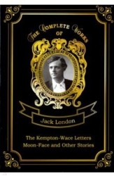 The Kempton-Wace Letters and Moon-Face and Other Stories