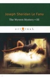 The Wyvern Mystery 3 = Тайна Виверна 3: на английском языке