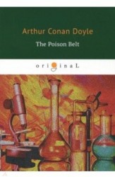 The Poison Belt = Отравленный пояс: на английском языке