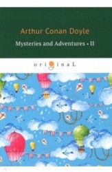 Mysteries and Adventures 2 = Тайны и Приключения 2: на англ.яз. Doyle A.C.