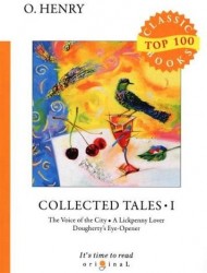 Collected Tales I. The Voice of the City. A Lickpenny Lover. Dougherry's Eye-Opener