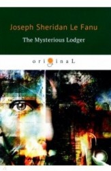 The Mysterious Lodger = Загадочный житель: на англ.яз