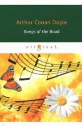 Songs of the Road = Песни дороги: на англ.яз. Doyle A.C.