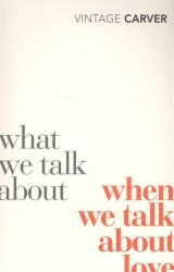 What We Talk About When We Talk About Love