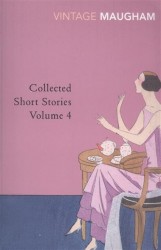 W. Somerset Maugham: Collected Short Stories: Volume 4