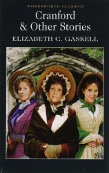 Cranford & Selected Short Stories 