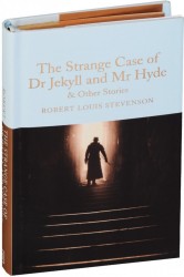 The Strange Case of Dr Jekyll and Mr Hyde and other stories 