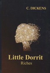 Little Dorrit: Riches