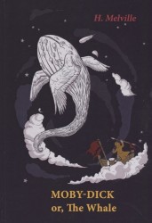 Moby-Dick or, The Whale