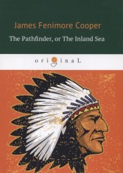 The Pathfinder, or The Inland Sea