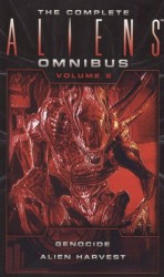 The Complete Aliens Omnibus: Volume Two (Genocide, Alien Harvest)