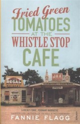 Fried Green Tomatoes at the Whistle Stop Cafe