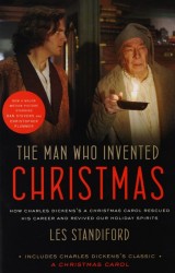 The Man Who Invented Christmas (Movie Tie-In): Includes Charles Dickens's Classic A Christmas Carol