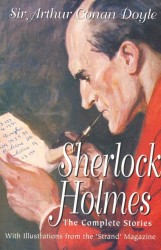 Sherlock Holmes: The Complete Stories
