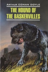 The Hound of the Baskervilles. English detective story. Книга для чтения на английском языке