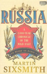 Russia (a 1,000-year chronicle of the wild east)