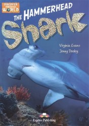 The Hammerhead Shark. Level B1. Книга для чтения